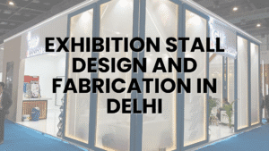 Exhibition Stall Design and Fabrication in Delhi
